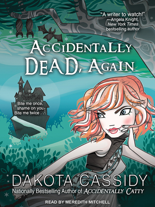 Title details for Accidentally Dead, Again by Dakota Cassidy - Available